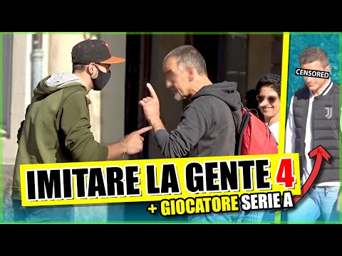 IMITARE la GENTE 4 + GIOCATORE SERIE A !