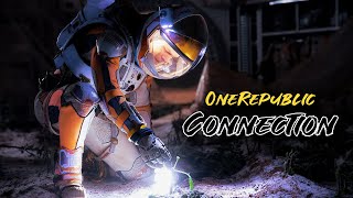OneRepublic - Connection • The Martian Movie Edition