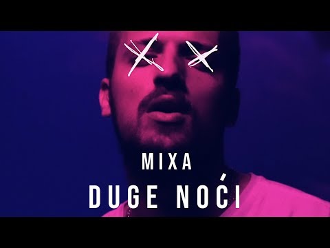 Mixa - Duge Noći (Ft. Ivan Beloševac)
