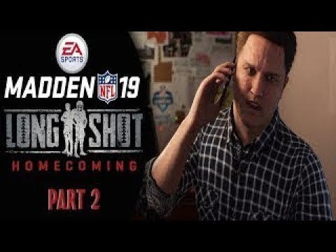 MADDEN NFL 19- LONGSHOT HOMECOMING PART 2
