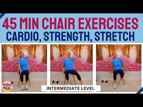 45 Minute Chair Exercises for Seniors to BOOST Cardio, Strength, Balance & Flexibility