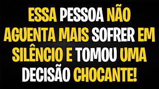 MENSAGEM DOS ANJOS: ESSA PESSOA NÃO AGUENTA MAIS SOFRER EM SILÊNCIO E TOMOU UMA DECISÃO CHOCANTE!