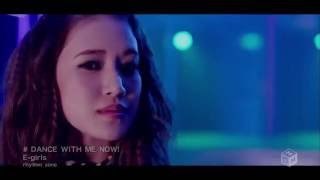 E-girls / DANCE WITH ME NOW!  full MV