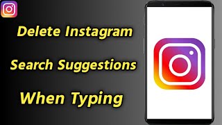 How To Delete Instagram Search Suggestions When Typing | Remove Instagram Search Suggestions