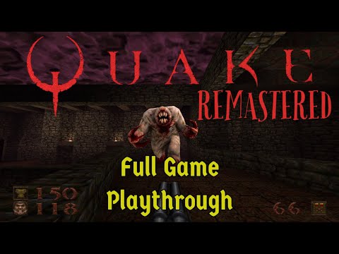 A Classic Reborn! Quake Remastered - Full Playthrough. [1440p, 60fps]