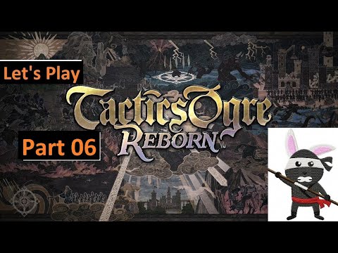 Let's Play Tactics Ogre: Reborn on PS5. Part 06. Lawful Route.