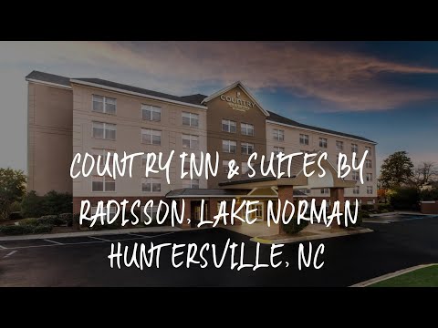 Country Inn & Suites by Radisson, Lake Norman Huntersville, NC Review - Huntersville , United States