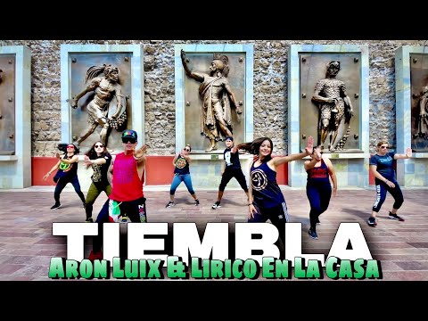 Tiembla - Aron Luix & Lirico En La Casa | Zumba | Luis Mercado
