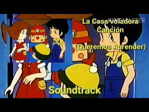 La Casa voladora - Queremos Aprender (Canción Completa) (Remasterizada) 1982