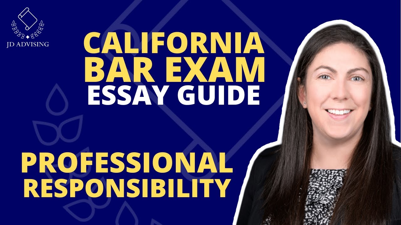 CALIFORNIA BAR EXAM ESSAY GUIDE Part 12 - Professional Responsibility