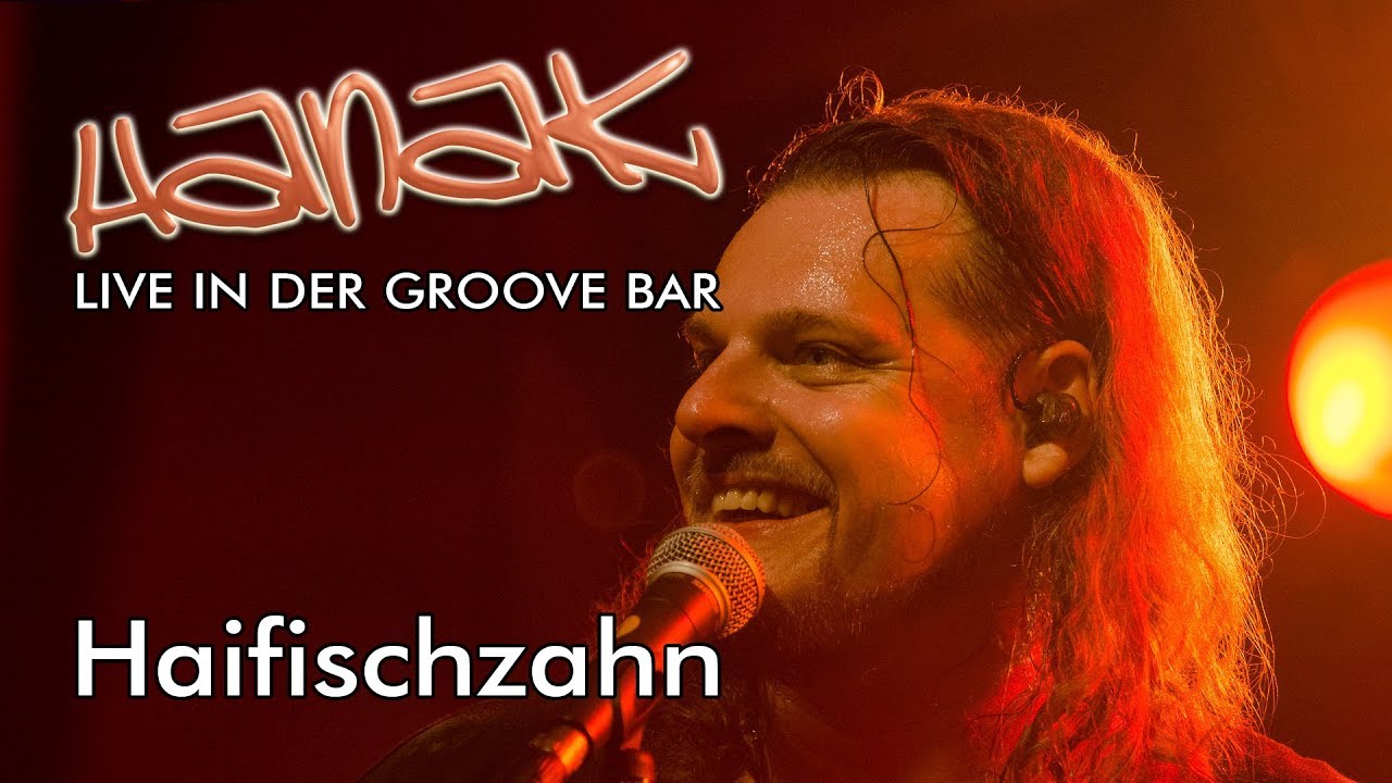 HANAK - Haifischzahn (Live Groove Bar)