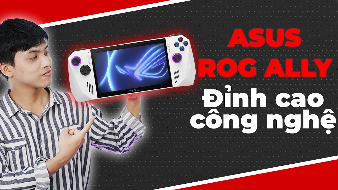 Asus ROG Ally: Đánh bật Steam Deck, mở ra chu kì mới!!! | CellphoneS