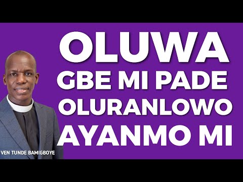 ONLINE WEEKLY VIGIL - OLÚWA GBÉ MI PÀDÉ OLURANLOWO MÍ - 16TH MARCH 2023 - VEN TUNDE BAMIGBOYE