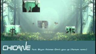 Chicane feat. Bryan Adams - Don&#39;t give up (Aerium remix)