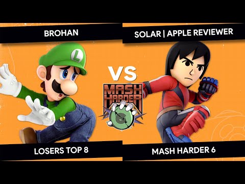 Mash Harder 6 - Brohan (Luigi) vs Solar | Apple Reviewer (Mii Brawler) - Losers Top 8