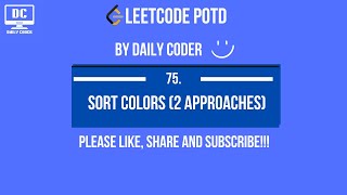 LeetCode 75. Sort Colors | POTD | 17th May,2025 | Sorting | Array | 3 Pointers | C++ |