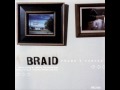 Braid - Never Will Come For Us