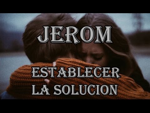 JEROM - ESTABLECER LA SOLUCION