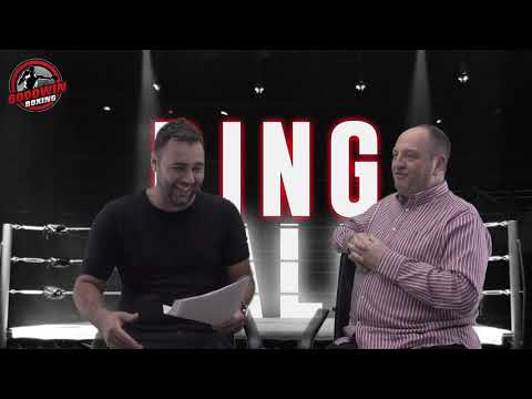 RING TALK EPISODE 35 - 19th SEPTEMBER 2018 - Goodwin Boxing