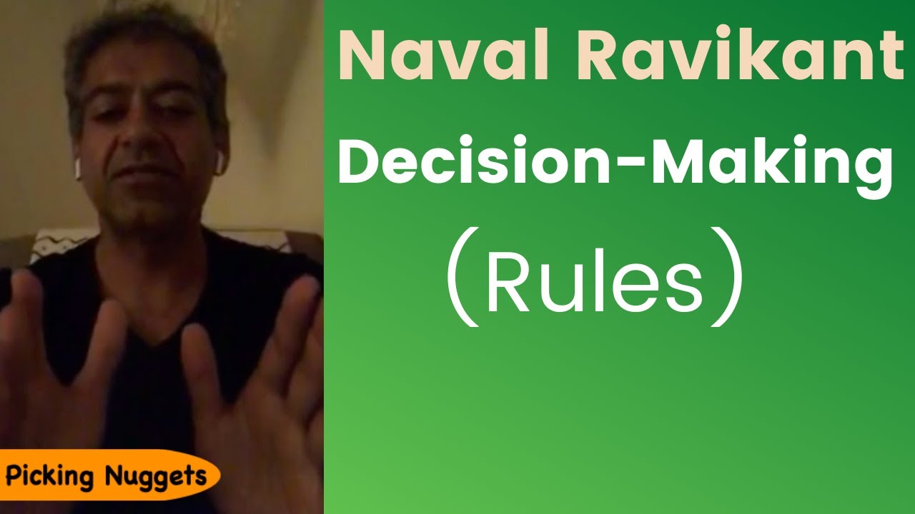 Naval Ravikant |  Rules to make better decisions