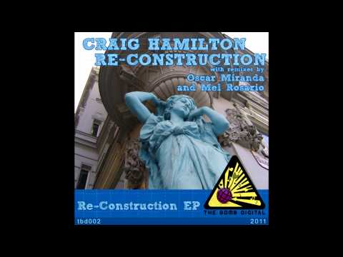 Craig Hamilton - Re-Construction (Original Mix)