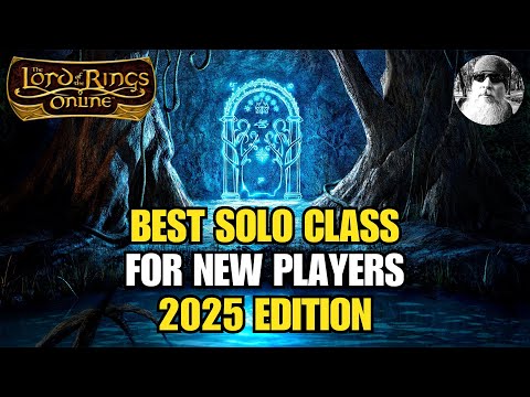 The Best Solo Class for New Players in Lord of the Rings Online in 2025 - A LOTRO Gameplay Guide