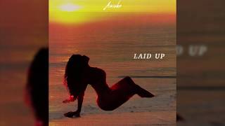 Asiahn – Laid Up (Love Train 2)