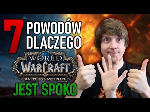 7 Powodów dlaczego Battle for Azeroth JEST SPOKO