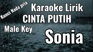 Download lagu Karaoke Cinta Putih - Sonia - Nada cowok (Male Key)  Lagu Slowrock - no Vocal mp3