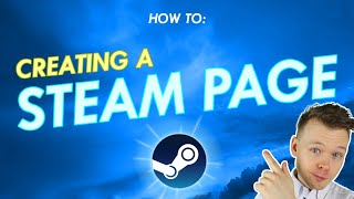 How to Get a Game on Steam // Creating a Steam Page