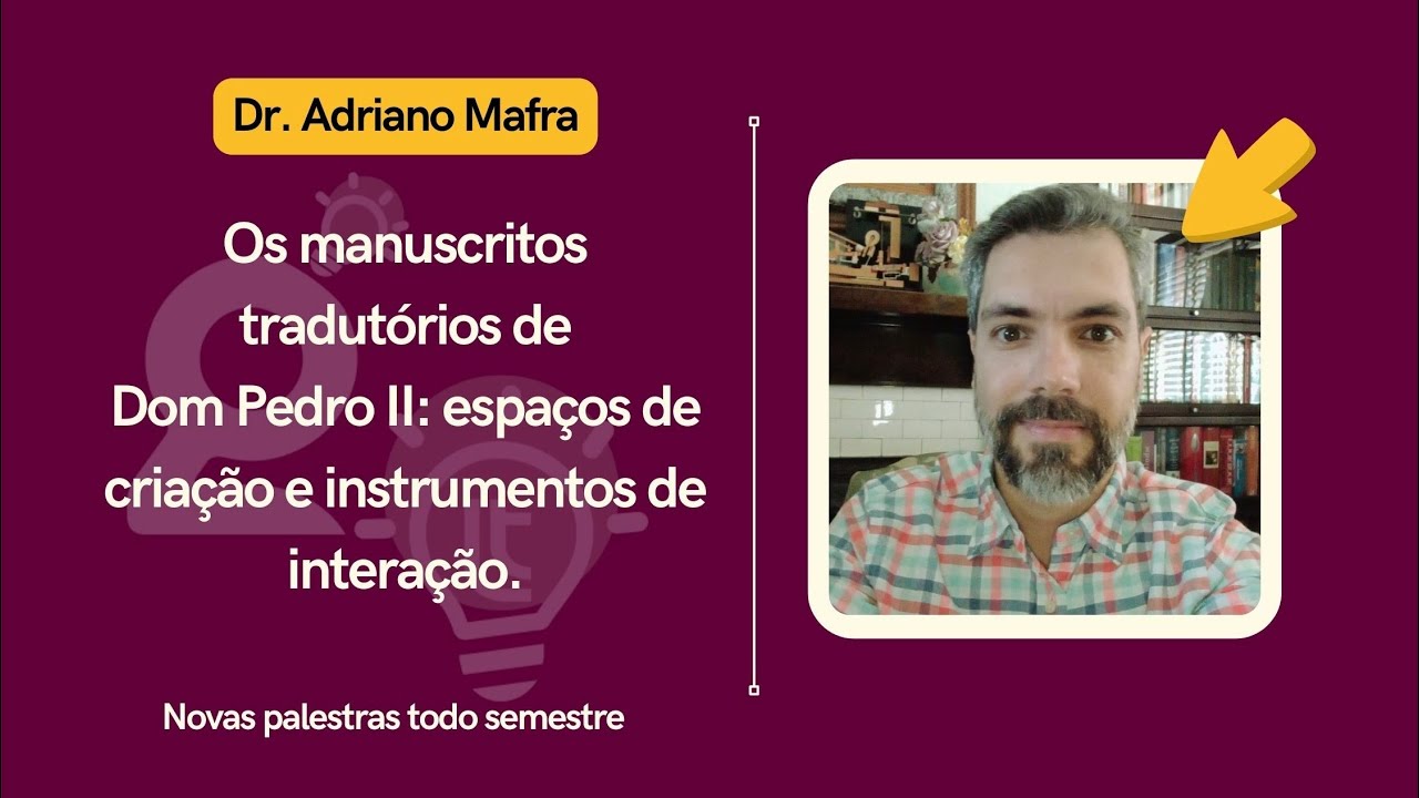 Os manuscritos tradutórios de Dom Pedro II: espaços de criação e instrumentos de interação.