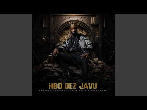 HBD DEZ JAVU (feat. UltiBirds & Witness Gvng)