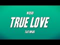 WizKid - True Love ft. Tay Iwar (Lyrics)