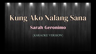 Kung Ako Nalang Sana | Sarah Geronimo | Karaoke Version