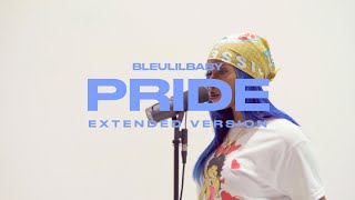 bleulilbaby - Pride (Extended Version)
