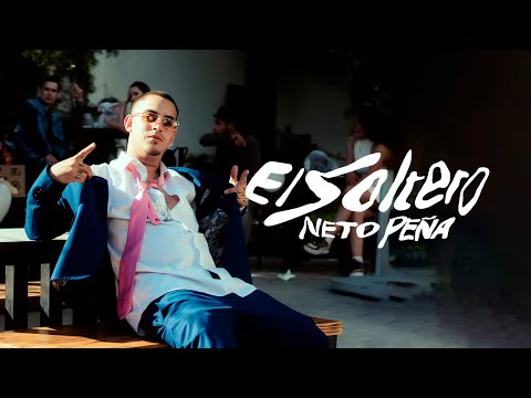 Neto Peña - El Soltero (Video Oficial)