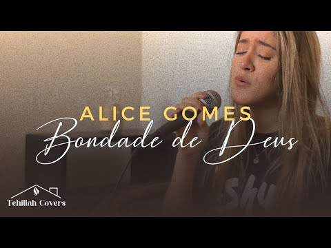 Alice Gomes | Bondade de Deus