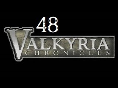 Let's FIRST PLAY Valkyria Chronicles - Part 48 - Flamethrower!