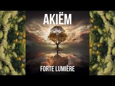 Akiëm - Forte Lumière