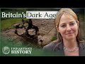 Can Archaeologists Shed Light On Britain S Dark Age Digging For Britain