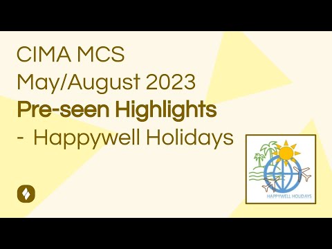 CIMA MCS - Happywell Holidays Pre-seen Analysis