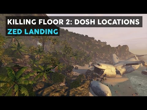 Killing Floor 2 Dosh Locations: Zed Landing