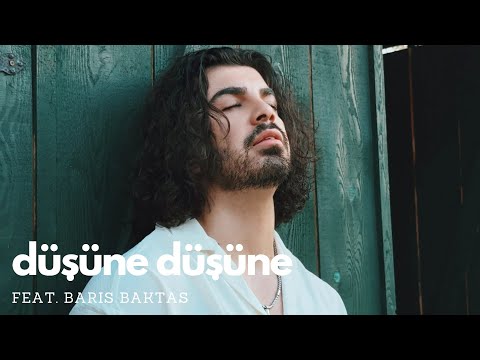 Alp Keskin - Düşüne Düşüne (feat. Barış Baktaş) | Official Music Video
