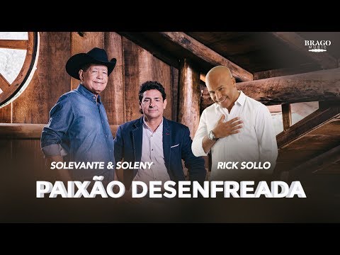 Solevante & Soleny part. Rick Sollo - PAIXÃO DESENFREADA