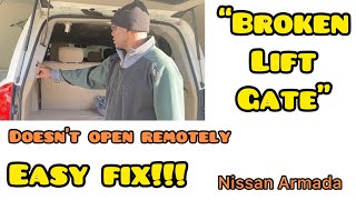 How to fix broken lift gate | Will not open remotely|Nissan Armada