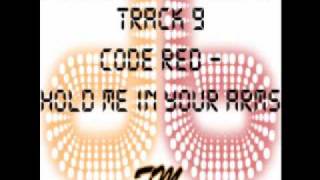 09. Code Red - Hold Me In Your Arms -- www.decibelfm.co.uk Volume 1 CD 2