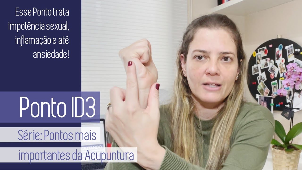 SÉRIE PONTOS MAIS IMPORTANTES DA ACUPUNTURA – PONTO ID3