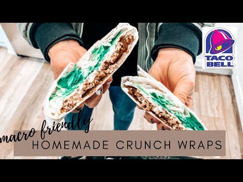 HOMEMADE CRUNCH WRAP SUPREMES / MACRO FRIENDLY ALTERNATIVE - 2021