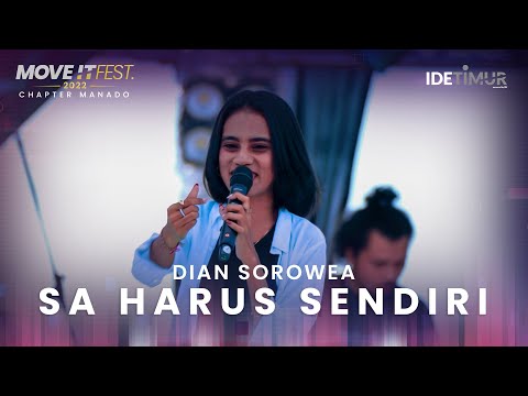 DIAN SOROWEA - SA HARUS SENDIRI | MOVE IT FEST 2022 Chapter Manado