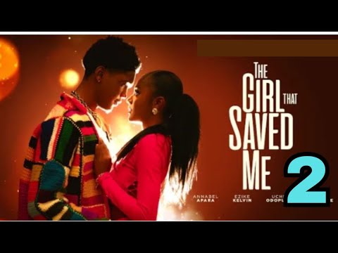 THE GIRL THAT SAVED ME - Kelvin Ezike, Apara Annabel, Uche Odoputa (2024 Latest Nollywood Movie)